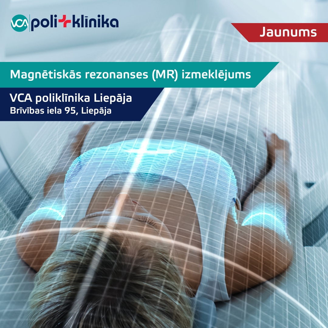 Magnētiskās rezonanses izmeklējumi VCA poliklīnika Liepāja