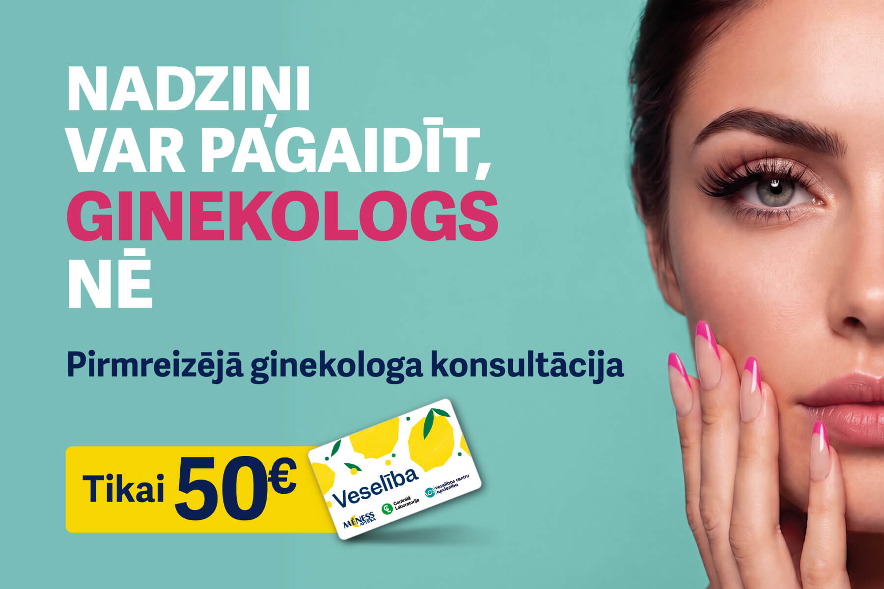 Nadziņi var pagaidīt, ginekologs nē