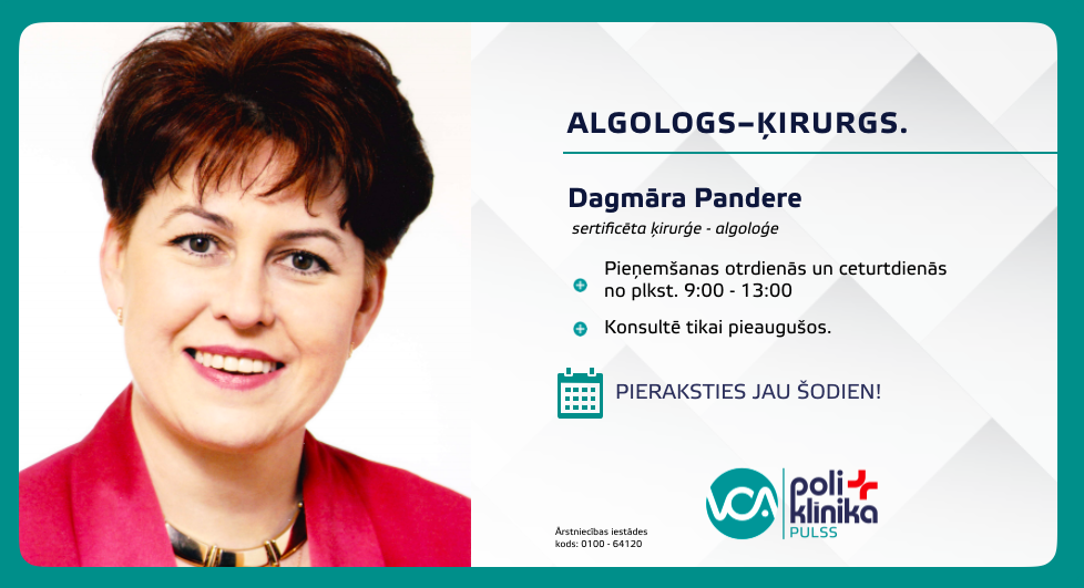 Ķirurgs-algologs VCA poliklīnikā Pulss 5