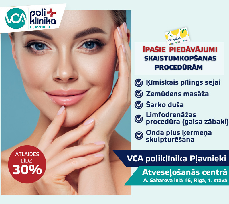 Īpaši piedāvājumi VCA poliklīnika Pļavnieki Atveseļošanās un skaistumkopšanas centrā ar ka
