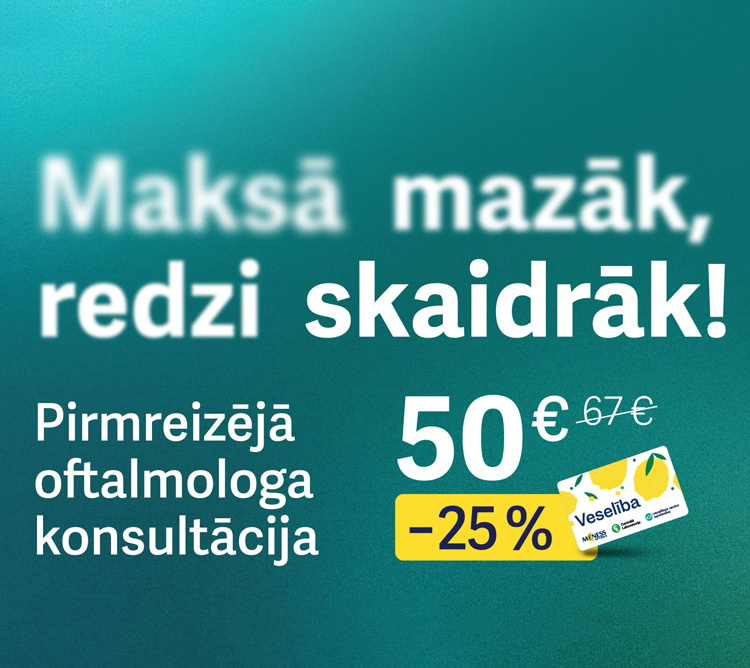Maksā mazāk redzi skaidrāk! 